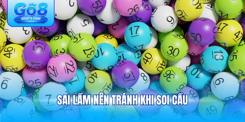 Sai lầm nên tránh khi soi cầu